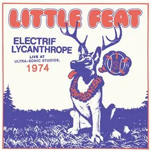 Little Feat - Electrif Lycanthrope (2 LPs)